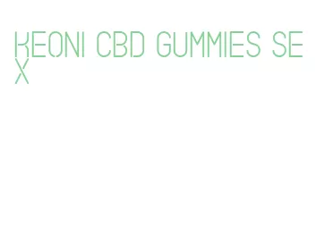 keoni cbd gummies sex