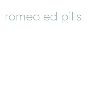 romeo ed pills