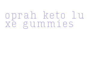 oprah keto luxe gummies