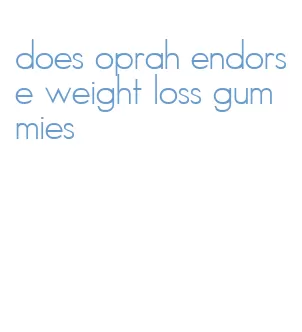 does oprah endorse weight loss gummies