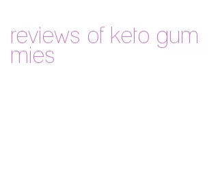 reviews of keto gummies