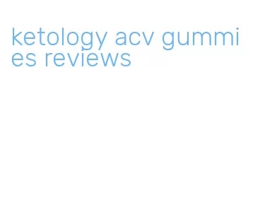 ketology acv gummies reviews