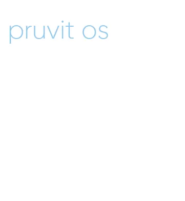 pruvit os