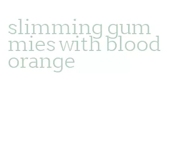 slimming gummies with blood orange