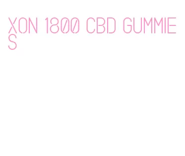 xon 1800 cbd gummies