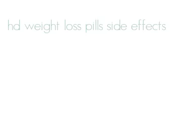 hd weight loss pills side effects