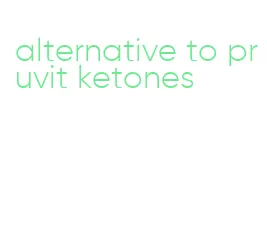 alternative to pruvit ketones