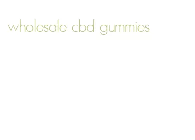 wholesale cbd gummies