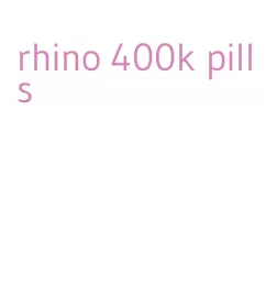 rhino 400k pills