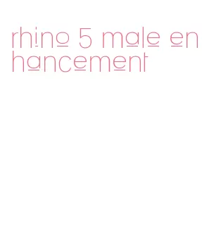 rhino 5 male enhancement