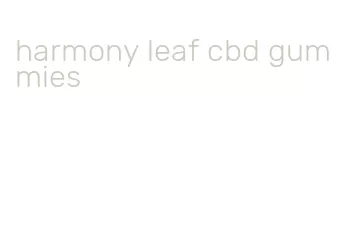 harmony leaf cbd gummies