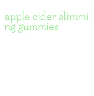 apple cider slimming gummies