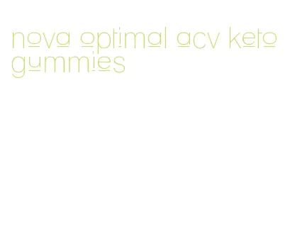 nova optimal acv keto gummies