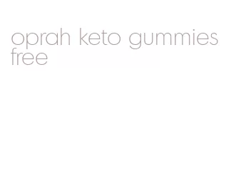 oprah keto gummies free