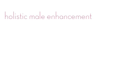 holistic male enhancement