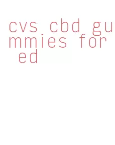 cvs cbd gummies for ed