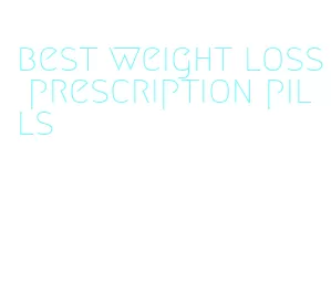 best weight loss prescription pills