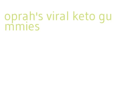 oprah's viral keto gummies