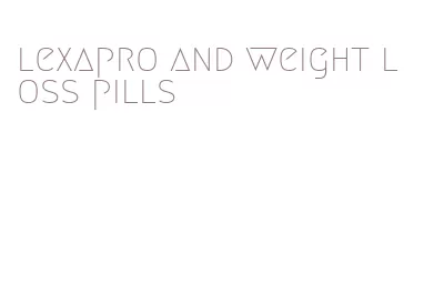 lexapro and weight loss pills