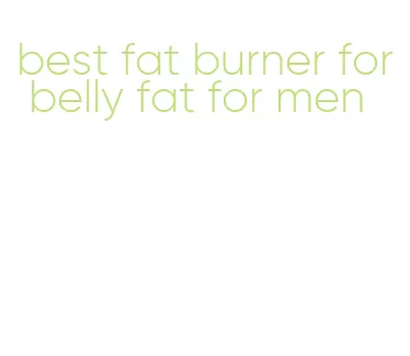 best fat burner for belly fat for men