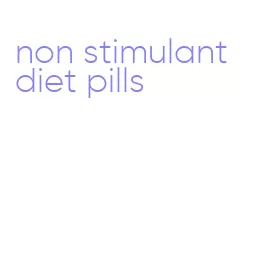 non stimulant diet pills