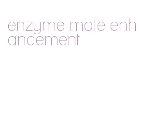 enzyme male enhancement