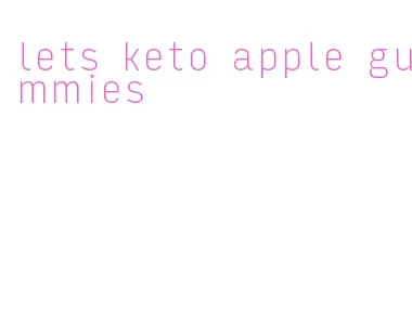 lets keto apple gummies