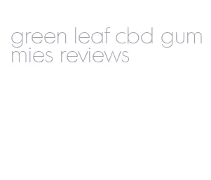 green leaf cbd gummies reviews