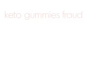 keto gummies fraud