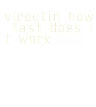 virectin how fast does it work