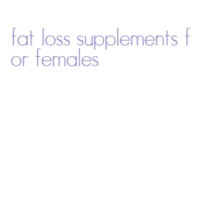 fat loss supplements for females