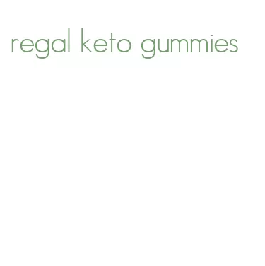 regal keto gummies