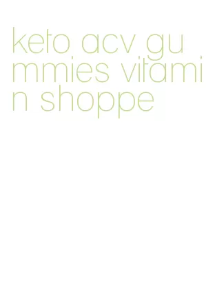 keto acv gummies vitamin shoppe