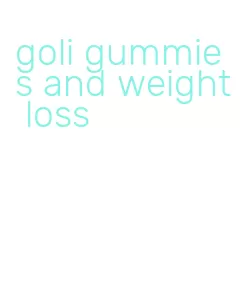 goli gummies and weight loss