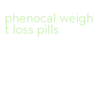 phenocal weight loss pills