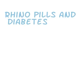 rhino pills and diabetes