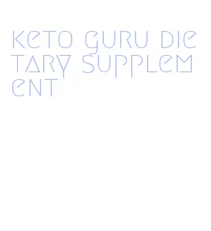 keto guru dietary supplement