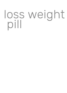 loss weight pill