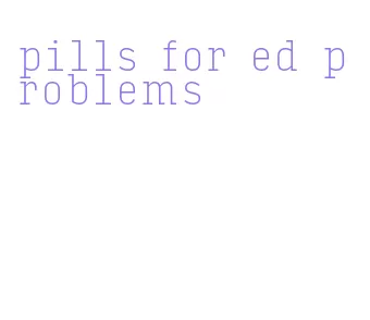 pills for ed problems