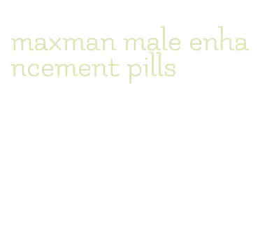 maxman male enhancement pills