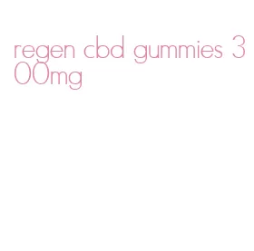 regen cbd gummies 300mg