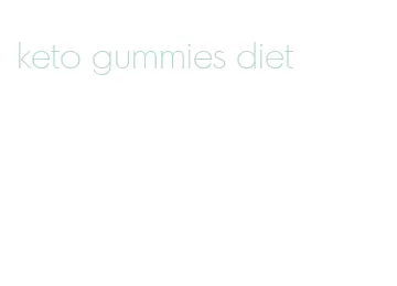 keto gummies diet