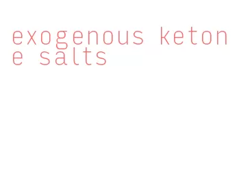 exogenous ketone salts