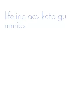 lifeline acv keto gummies