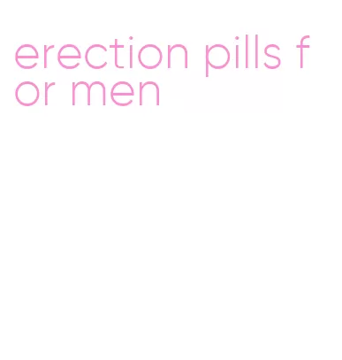 erection pills for men