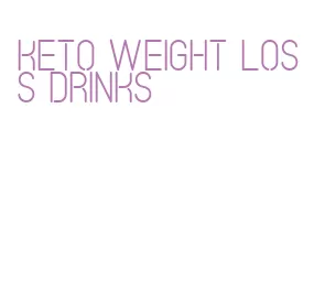 keto weight loss drinks