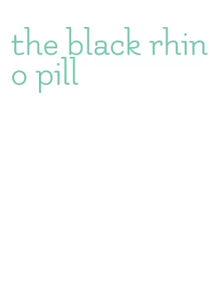 the black rhino pill