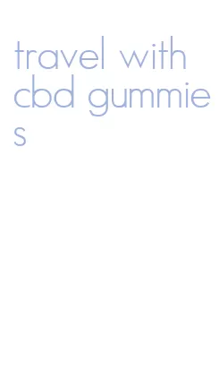 travel with cbd gummies