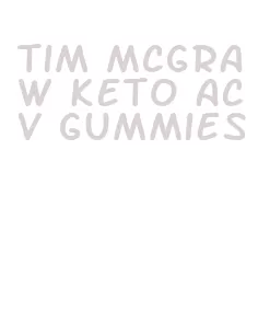 tim mcgraw keto acv gummies