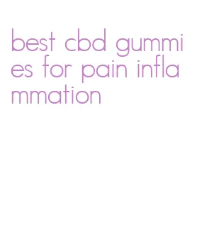 best cbd gummies for pain inflammation